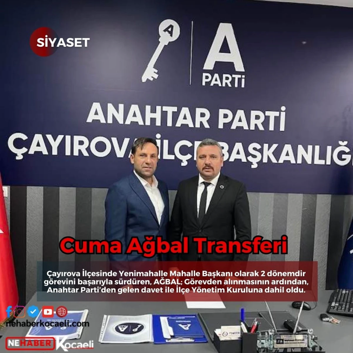  Anahtar Partisi Ak Parti Çayırova Yenimahalle Mahalle Başkanı Cuma Ağbal'ı Kadrosuna kattı.